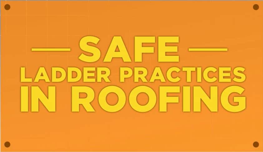 safe ladder practices in roofing