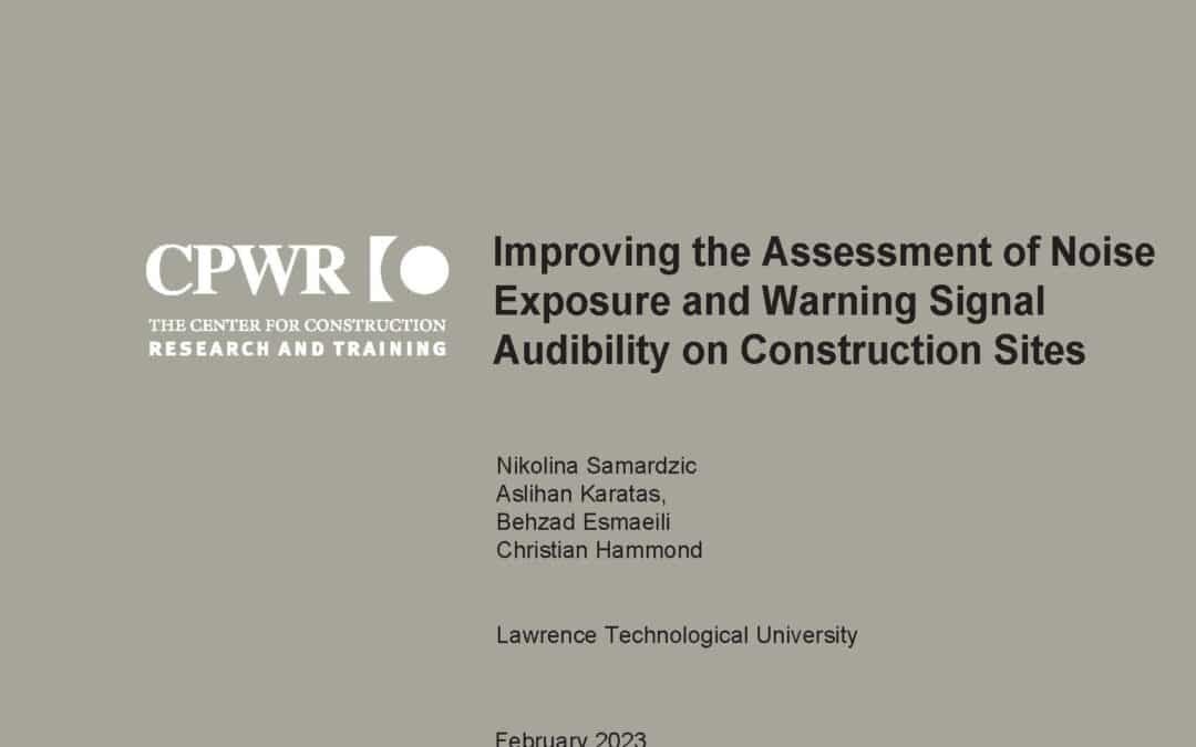 Improving the Assessment of Noise Exposure and Warning Signal Audibility on Construction Sites report cover with authors, university, and publication month and year.